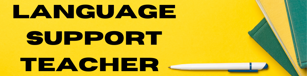 Banner that says Language support teacher 