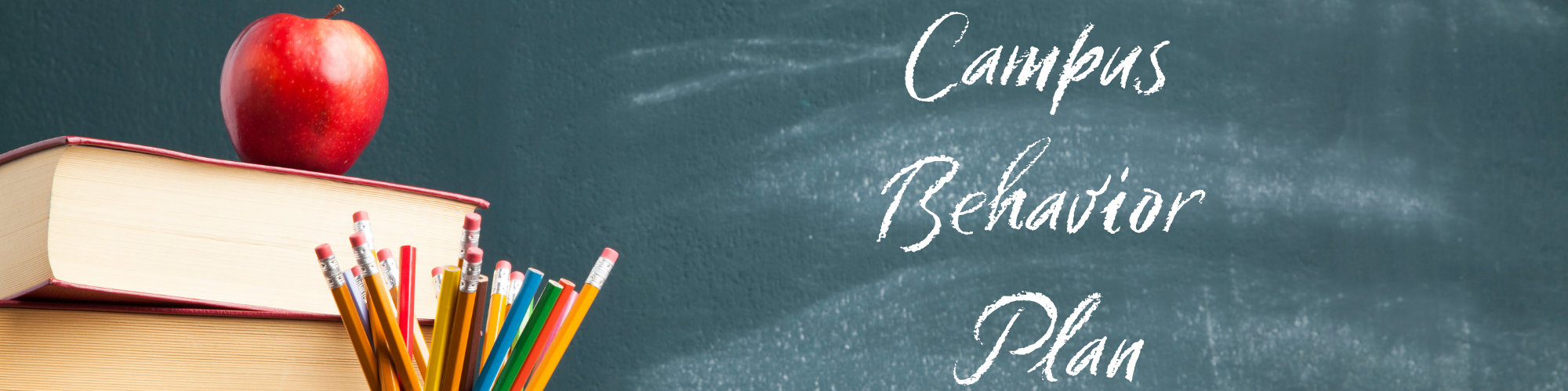 A banner that says Campus Behavior Plan on the right on a chalkboard