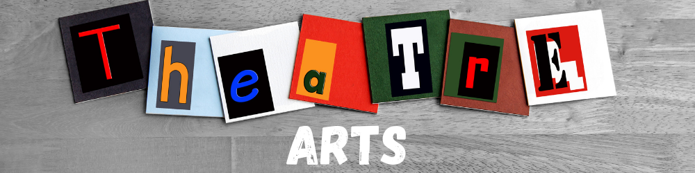 Theatre arts