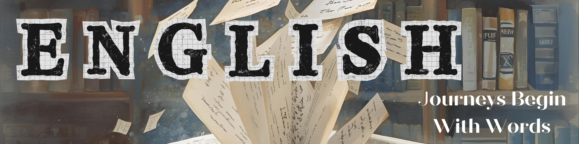 Department banner that reads "English. Journeys Begin With Words"