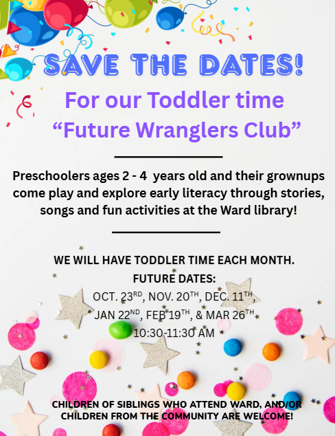 Future Ward Wrangler Toddler Time!