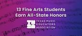13 Fine Arts Students earn All-State Honors
