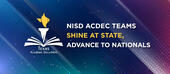 NISD AcDec teams Shine at State, Advance to Nationals