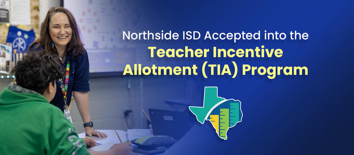 Northside ISD Accepted into the Teacher Incentive Allotment (TIA) Program